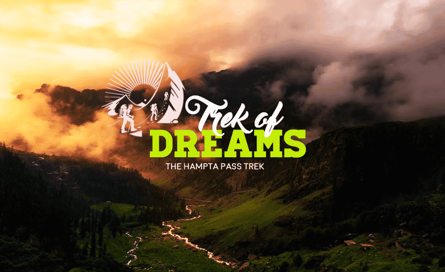 Hampta Pass Trek, Manali 2022 | Book Now @ Flat 25% off